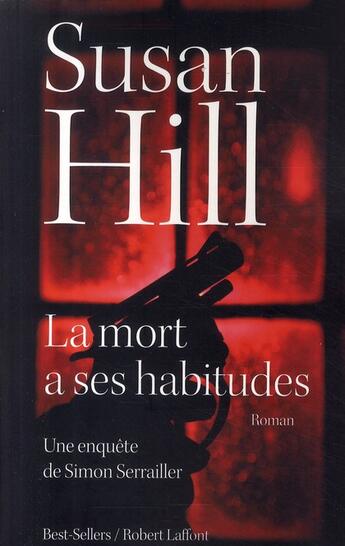 Couverture du livre « La mort à ses habitudes » de Susan Hill aux éditions Robert Laffont