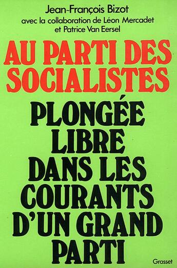 Couverture du livre « Au parti des socialistes » de Jean-Francois Bizot aux éditions Grasset