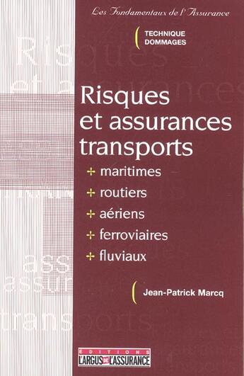 Couverture du livre « Risques et assurances transports » de Jean-Patrick Marcq aux éditions L'argus De L'assurance