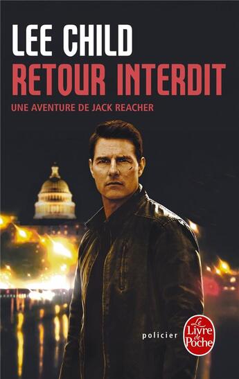 Couverture du livre « Retour interdit ; une aventure de Jack Reacher » de Lee Child aux éditions Le Livre De Poche