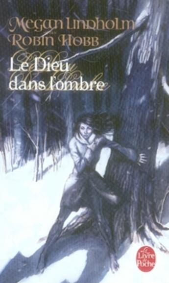 Couverture du livre « Le dieu dans l'ombre » de Lindholm-M aux éditions Le Livre De Poche