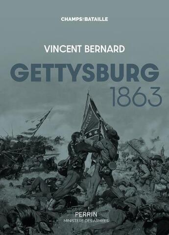 Couverture du livre « Gettysburg, 1863 » de Bernard/Vincent aux éditions Perrin