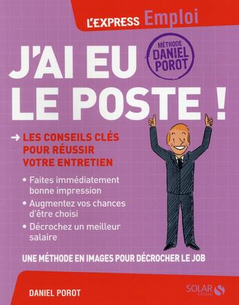 Couverture du livre « J'ai eu le poste ! » de Daniel Porot aux éditions Solar