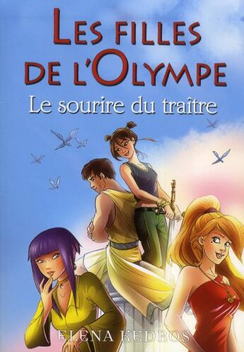 Couverture du livre « Les filles de l'olympe t.5 ; le sourire du traître » de Elena Kedros aux éditions Pocket Jeunesse