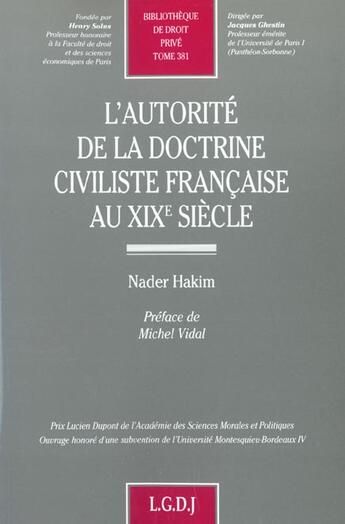 Couverture du livre « L'autorite de la doctrine civiliste francaise au xixe siecle » de Hakim N. aux éditions Lgdj
