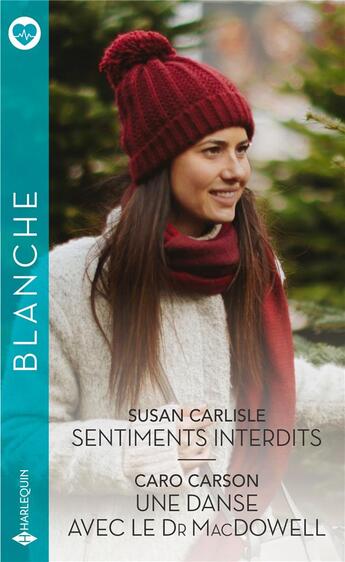 Couverture du livre « Sentiments interdits : une danse avec le Dr MacDowell » de Susan Carlisle et Caro Carson aux éditions Harlequin