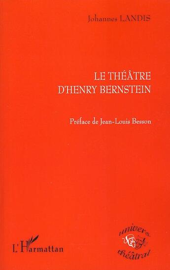 Couverture du livre « Théâtre d'Henry Bernstein » de Johannes Landis aux éditions L'harmattan