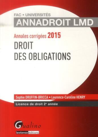 Couverture du livre « Droit des obligations (16e édition) » de Sophie Druffin-Bricca et Laurence-Caroline Henry aux éditions Gualino