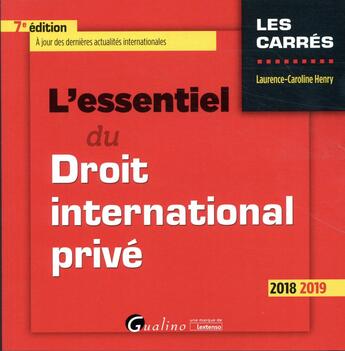 Couverture du livre « L'essentiel du droit international privé (7e édition) » de Laurence-Caroline Henry aux éditions Gualino