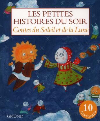 Couverture du livre « Contes du soleil et de la lune » de  aux éditions Grund