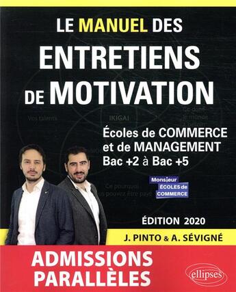 Couverture du livre « Le grand manuel des entretiens de motivations ; admissions parallèles » de Arnaud Sevigne et Joachim Pinto aux éditions Ellipses