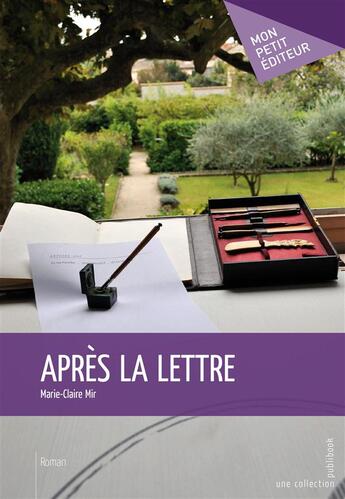 Couverture du livre « Après la lettre » de Marie-Claire Mir aux éditions Publibook