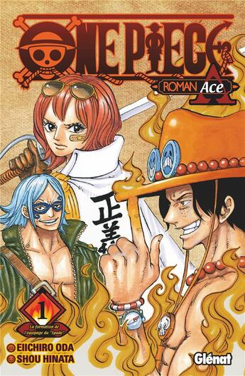 Couverture du livre « One Piece - roman Ace Tome 1 : novel A ; première partie ; la formation de l'équipage du 