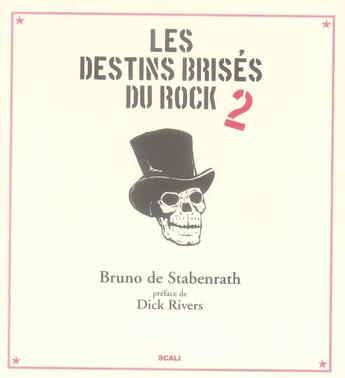 Couverture du livre « Les destins brises du rock 2 » de Stabenrath Bruno De aux éditions Scali