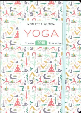 Couverture du livre « Mon petit agenda yoga (édition 2018) » de  aux éditions Editions 365