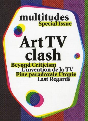 Couverture du livre « REVUE MULTITUDES Hors-Série Tome 2 : art TV clash » de Revue Multitudes aux éditions Amsterdam