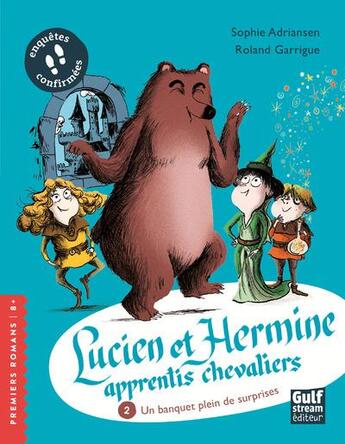 Couverture du livre « Lucien et Hermine apprentis chevaliers Tome 2 : un banquet plein de surprises » de Roland Garrigue et Sophie Adriansen aux éditions Gulf Stream