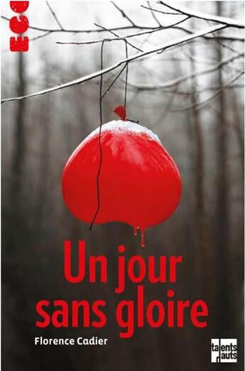 Couverture du livre « Un jour sans gloire » de Florence Cadier aux éditions Talents Hauts