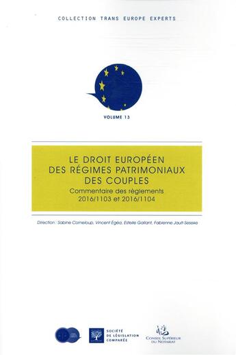 Couverture du livre « Le droit européen des régimes patrimoniaux des couples ; commentaire des réglements 2016/1103 et 2016/1104 » de  aux éditions Ste De Legislation Comparee