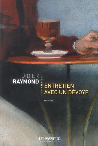 Couverture du livre « Entretien avec un devoyé » de Didier Raymond aux éditions Le Passeur