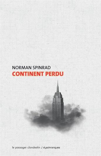 Couverture du livre « Continent perdu » de Norman Spinrad aux éditions Le Passager Clandestin