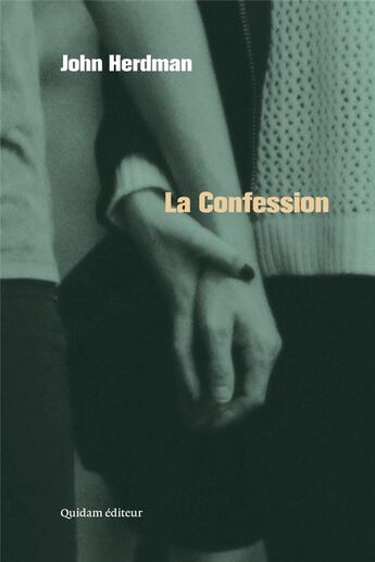 Couverture du livre « La confession » de John Herdman aux éditions Quidam