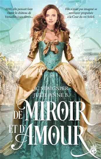 Couverture du livre « De miroir et d'amour » de Jc Staignier et Julie-Anne B. aux éditions Gloriana