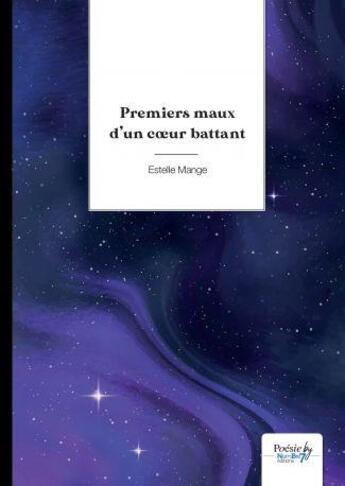 Couverture du livre « Premiers maux d'un coeur battant » de Estelle Mange aux éditions Nombre 7