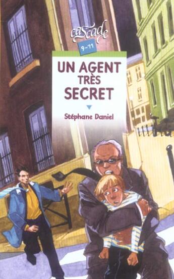 Couverture du livre « Un Agent Tres Secret » de Stephane Daniel aux éditions Rageot