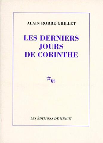 Couverture du livre « Les derniers jours de corinthe » de Alain Robbe-Grillet aux éditions Minuit