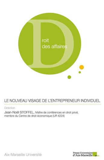 Couverture du livre « Le nouveau visage de l'entrepreneur individuel » de Stoffel (Dir.) J-N. aux éditions Pu D'aix Marseille