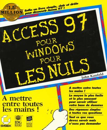 Couverture du livre « Access 97 Pour Windows Pour Les Nuls » de John Kaufeld aux éditions Sybex