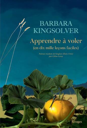 Couverture du livre « Apprendre à voler : (en 10000 leçons faciles) » de Barbara Kingsolver aux éditions Rivages