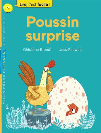 Couverture du livre « Poussin surprise » de Ghislaine Biondi et Jess Pauwels aux éditions Milan