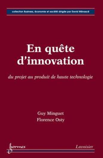 Couverture du livre « En quete d'innovation (collection business, economie et societe) » de Guy Minguet aux éditions Hermes Science Publications