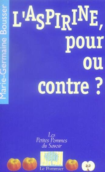 Couverture du livre « L'aspirine, pour ou contre ? » de Bousser M-G. aux éditions Le Pommier