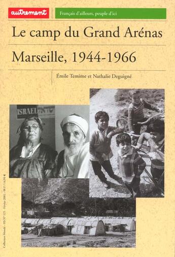 Couverture du livre « Le Camp du Grand Arénas, Marseille 1944-66 » de Emile Temime et Nathalie Deguigne aux éditions Autrement