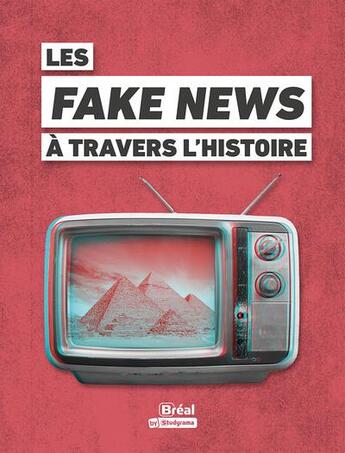 Couverture du livre « Les fake news à travers l'histoire » de Guillaume Bernard aux éditions Breal