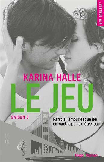 Couverture du livre « Le jeu saison 3 » de Karina Halle aux éditions Hugo Roman