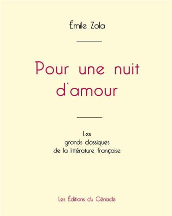 Couverture du livre « Pour une nuit d'amour de Émile Zola (édition grand format) » de Émile Zola aux éditions Editions Du Cenacle