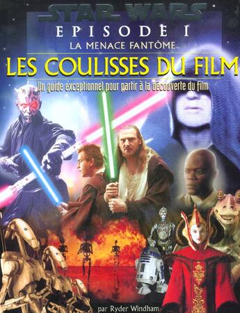 Couverture du livre « Star Wars - épisode I ; la menace fantôme ; les coulisses du film » de Ryder Windham aux éditions Hemma