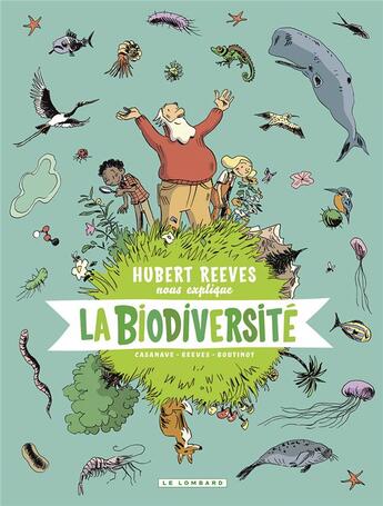 Couverture du livre « Hubert Reeves nous explique t.1 : la biodiversité » de Hubert Reeves et Daniel Casanave aux éditions Lombard