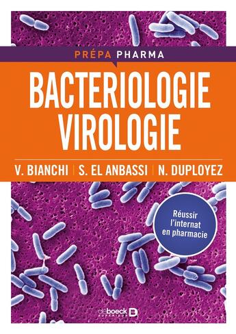 Couverture du livre « Bactériologie, virologie » de Vincent Bianchi et Sarra El Anbassi et Nicolas Duployez aux éditions De Boeck Superieur