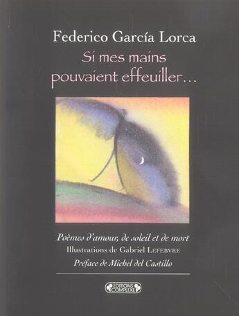 Couverture du livre « Si mes mains pouvaient effeuiller » de Garcia Lorca/Ga aux éditions Complexe