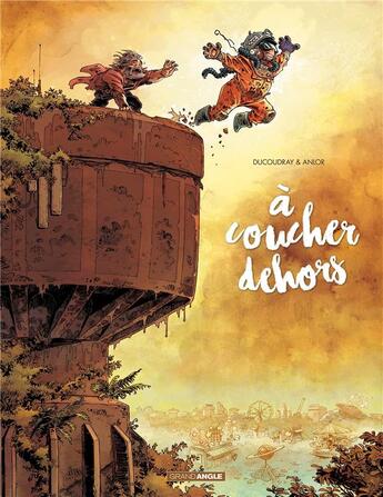 Couverture du livre « À coucher dehors Tome 2 » de Anlor et Aurelien Ducoudray aux éditions Bamboo