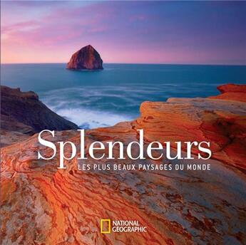 Couverture du livre « Splendeurs ; les plus beaux paysages du monde » de Susan Tyler Hitchcock et George Steinmetz aux éditions National Geographic