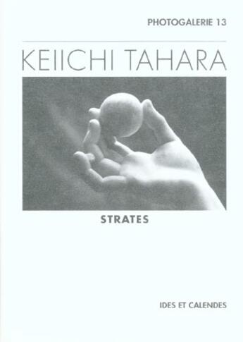 Couverture du livre « Keiichi tahara - strates » de Michele Auer aux éditions Ides Et Calendes