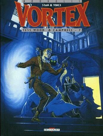 Couverture du livre « Vortex - Tess Wood et Campbell Tome 7 » de Stan et Vince aux éditions Delcourt