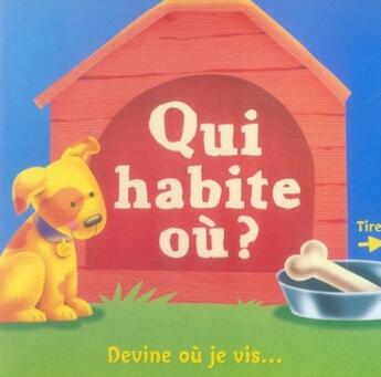 Couverture du livre « Qui habite où ? ; devine où je suis... » de  aux éditions Millepages