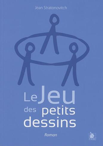 Couverture du livre « Le jeu des petits dessins » de Jean Stratonovitch aux éditions Ysec